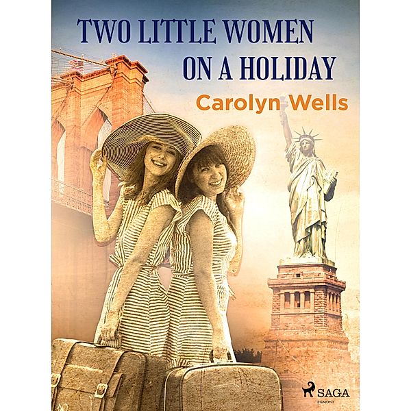 Two Little Women on a Holiday, Carolyn Wells