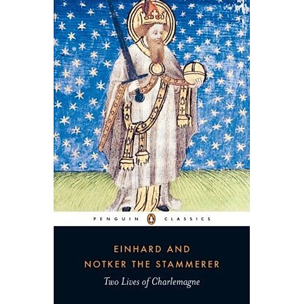 Two Lives Of Charlemagne, Einhard, Notker the Stammerer