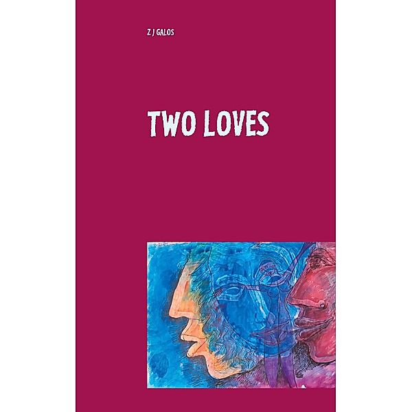 Two Loves, Z J Galos