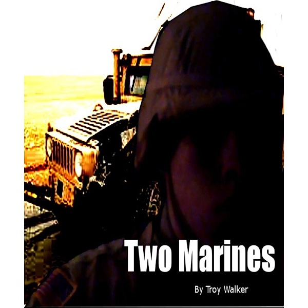 Two Marines, Troy Walker