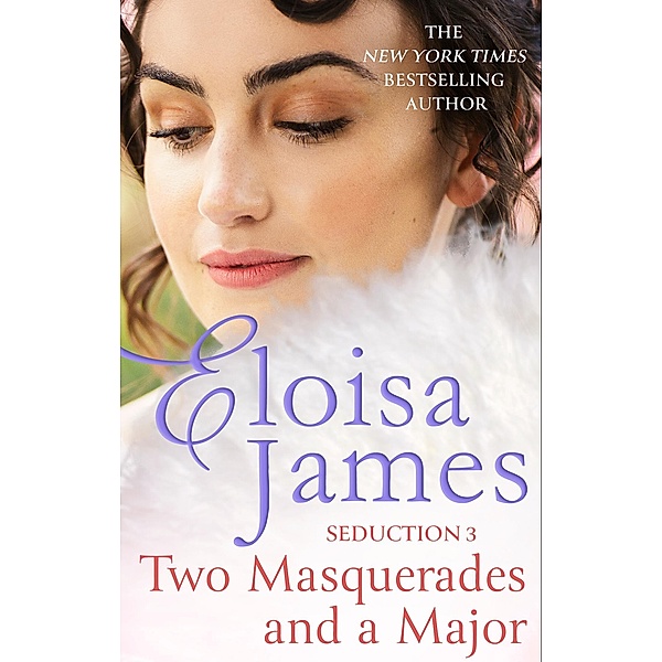 Two Masquerades and a Major / The Seduction, Eloisa James