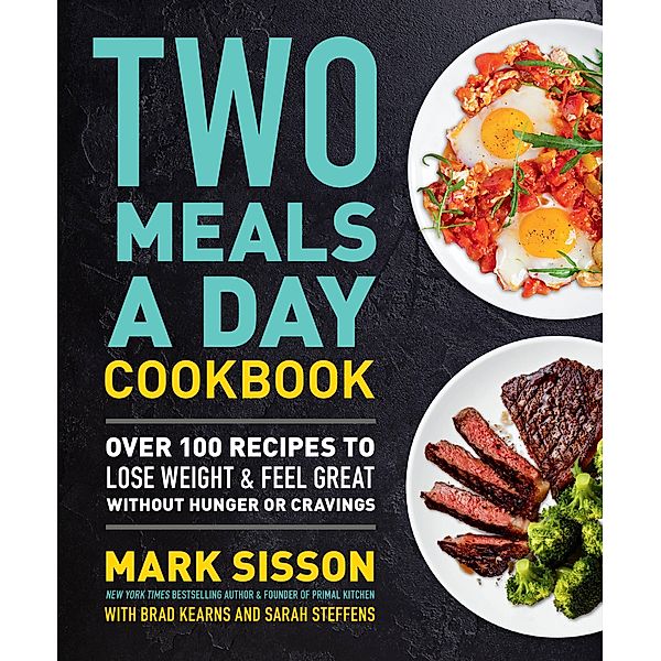 Two Meals a Day Cookbook, Mark Sisson