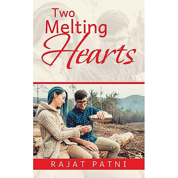 Two Melting Hearts, Rajat Patni