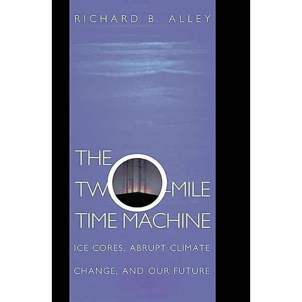 Two-Mile Time Machine, Richard B. Alley