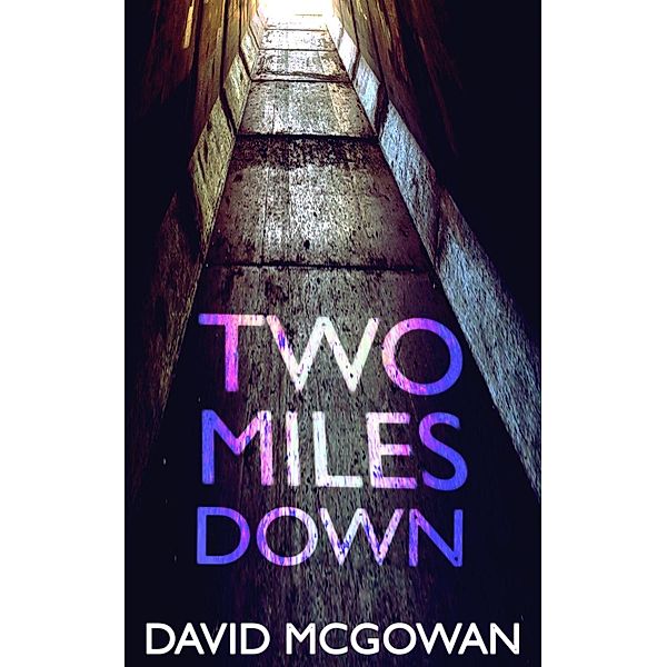 Two Miles Down, David McGowan