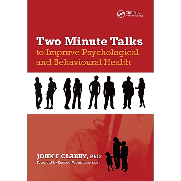 Two Minute Talks to Improve Psychological and Behavioral Health, John F. Clabby