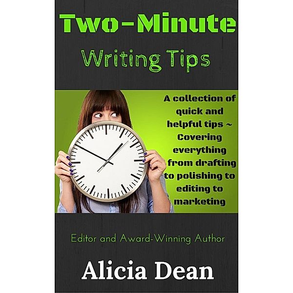 Two-Minute Writing Tips, Alicia Dean