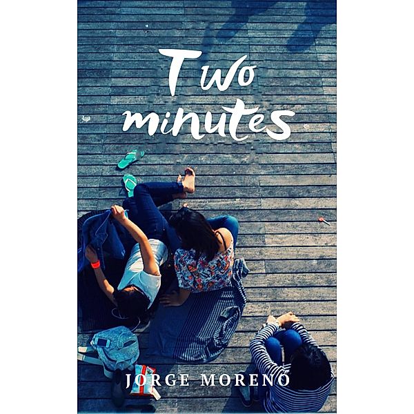Two Minutes, Jorge Moreno