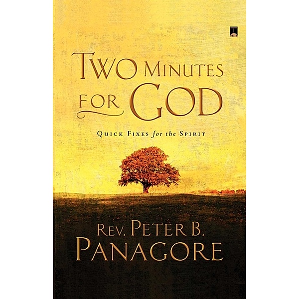 Two Minutes for God, Peter B. Panagore