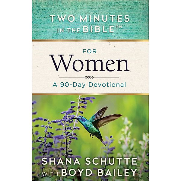 Two Minutes in the Bible(TM) for Women / Two Minutes in the Bible(TM), Shana Schutte