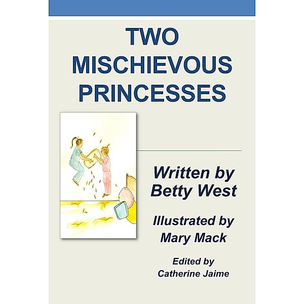 Two Mischievous Princesses / Catherine McGrew Jaime, Catherine Mcgrew Jaime