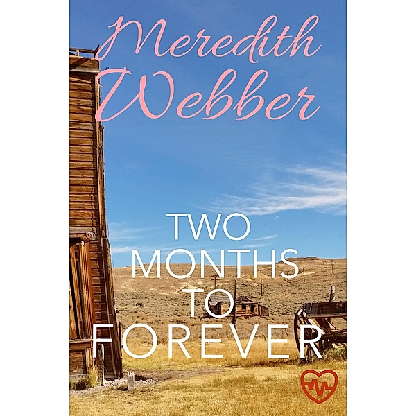 Two Months to Forever, Meredith Webber