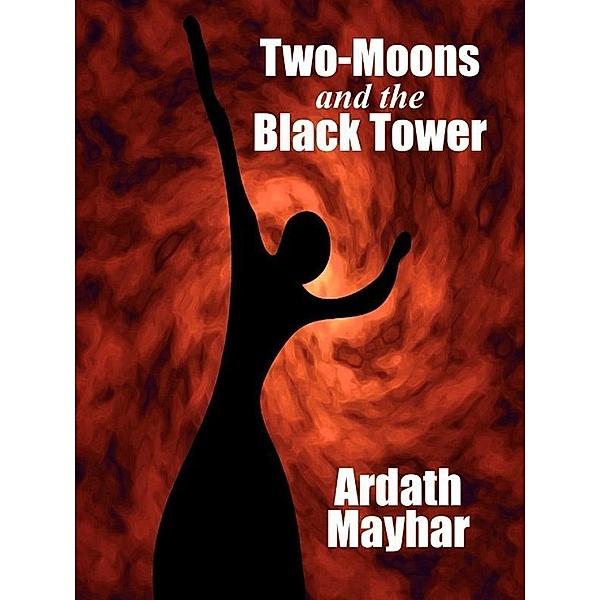 Two-Moons and the Black Tower / Wildside Press, Ardath Mayhar