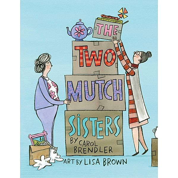 Two Mutch Sisters / Clarion Books, Carol Brendler