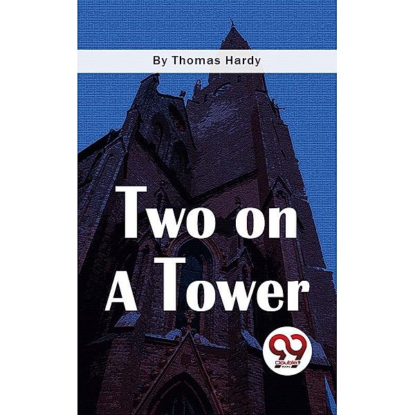 Two On A Tower, Thomas Hardy