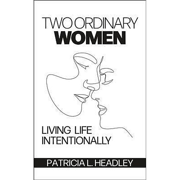 Two Ordinary Women, Patricia L Headley