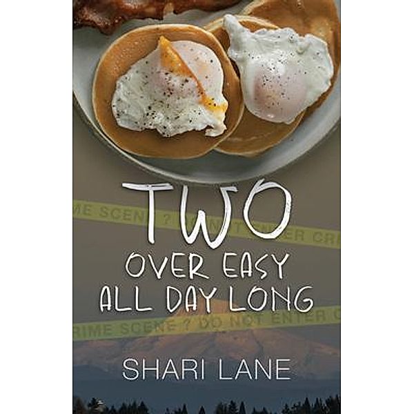 Two Over Easy All Day Long, Shari Lane