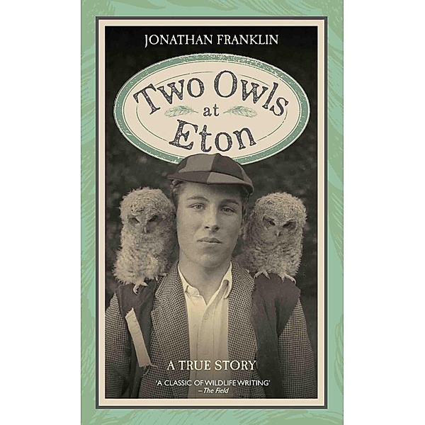 Two Owls at Eton - A True Story, Jonathan Franklin