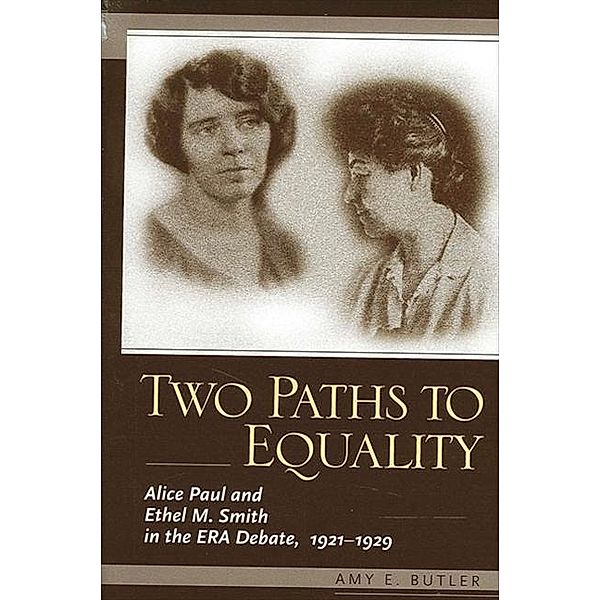 Two Paths to Equality, Amy E. Butler