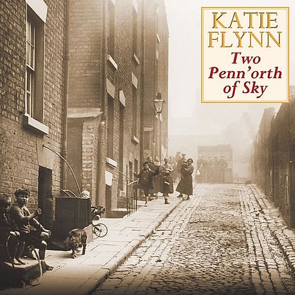 Two Penn'orth of Sky, Katie Flynn