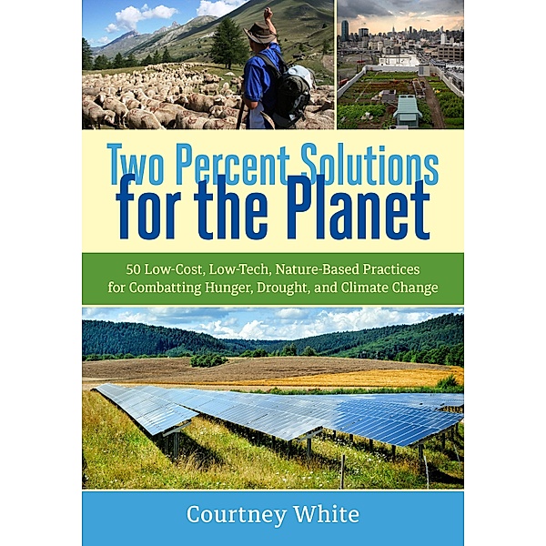 Two Percent Solutions for the Planet, Courtney White