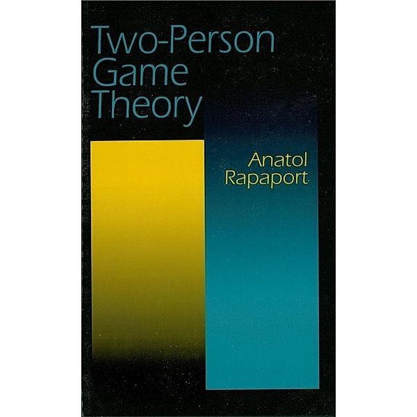 Two-Person Game Theory, Anatol Rapoport