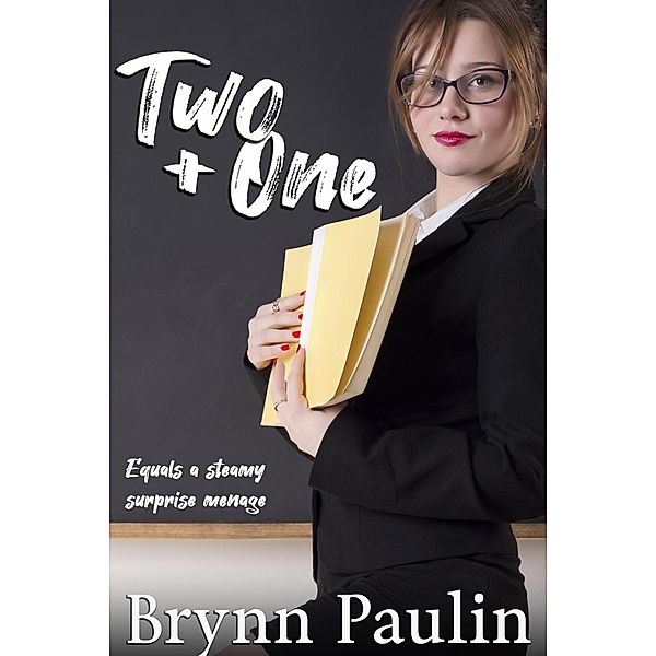 Two Plus One, Brynn Paulin
