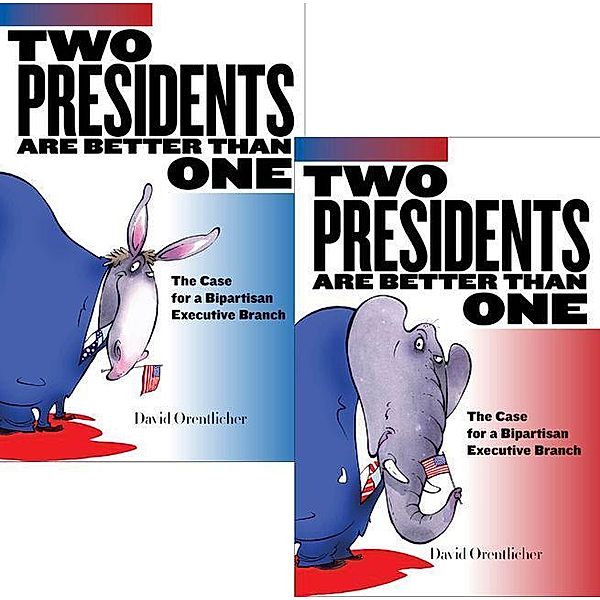 Two Presidents Are Better Than One, David Orentlicher