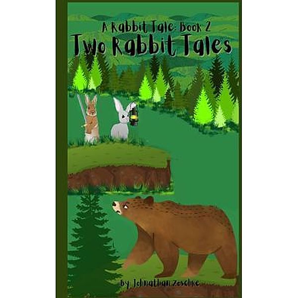 Two Rabbit Tales / Johnathan Zoschke, Johnathan Zoschke