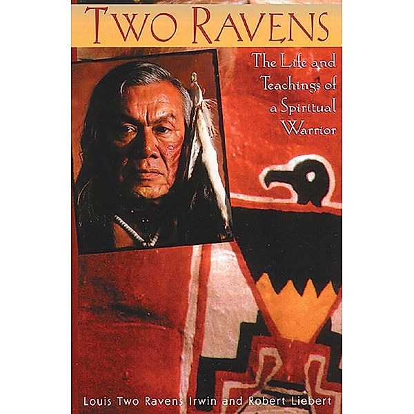 Two Ravens, Louis Two Ravens Irwin, Robert Liebert