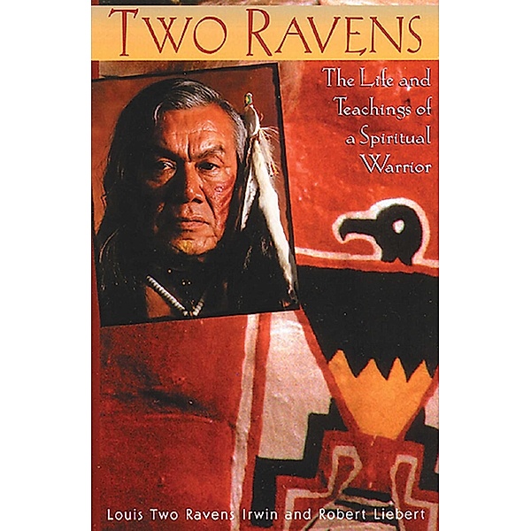Two Ravens, Louis Two Ravens Irwin, Robert Liebert