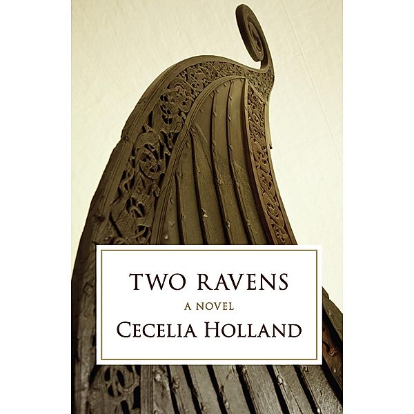 Two Ravens, Cecelia Holland