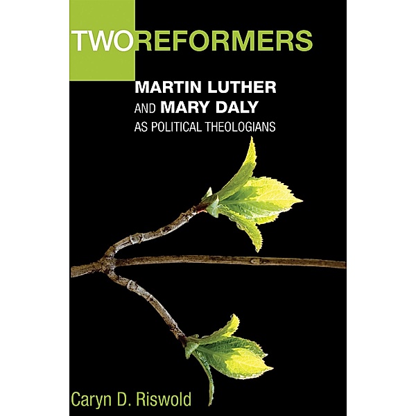 Two Reformers, Caryn D. Riswold