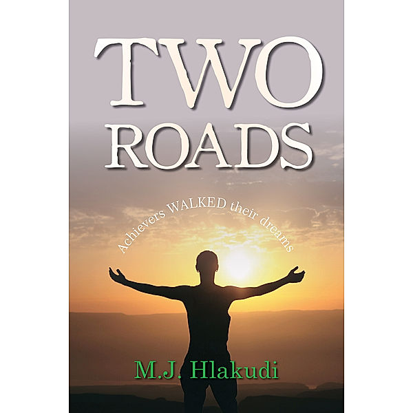 Two Roads, M.J. Hlakudi