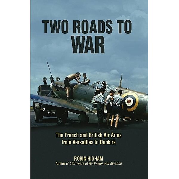 Two Roads to War, Robin Higham