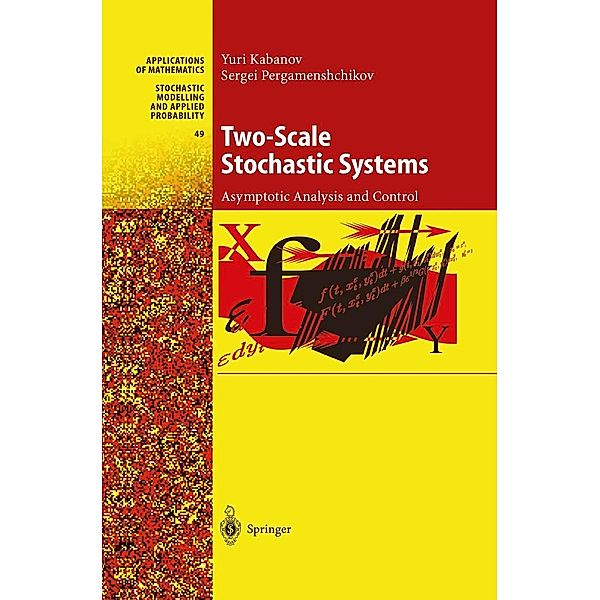 Two-Scale Stochastic Systems / Stochastic Modelling and Applied Probability Bd.49, Yuri Kabanov, Sergei Pergamenshchikov