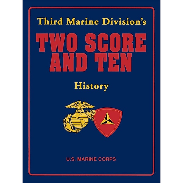 Two Score and Ten, Inc. Third Marine Division Association