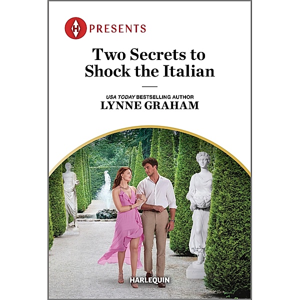 Two Secrets to Shock the Italian, Lynne Graham