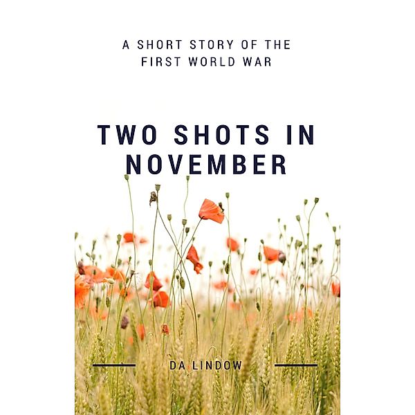 Two Shots in November, D. A. Lindow