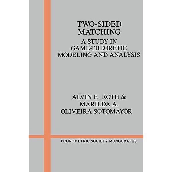 Two-Sided Matching / Econometric Society Monographs, Alvin E. Roth