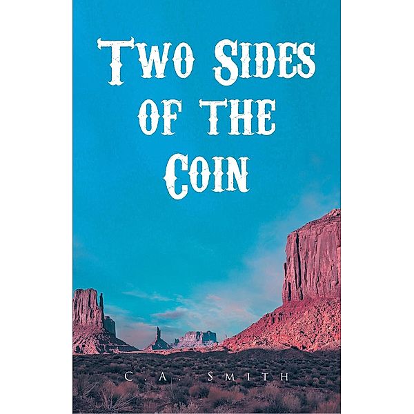 Two Sides of the Coin, C. A. Smith