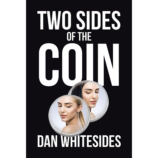 Two Sides of the Coin / Page Publishing, Inc., Dan Whitesides