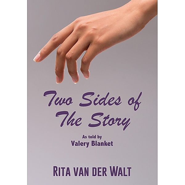 Two Sides of The Story / Publicious Book Publishing, Rita van der Walt