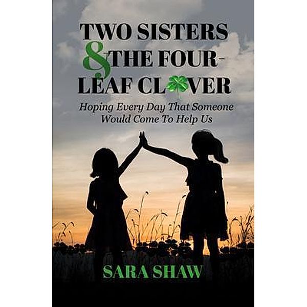 Two Sisters & The Four-Leaf Clover, Sara Shaw