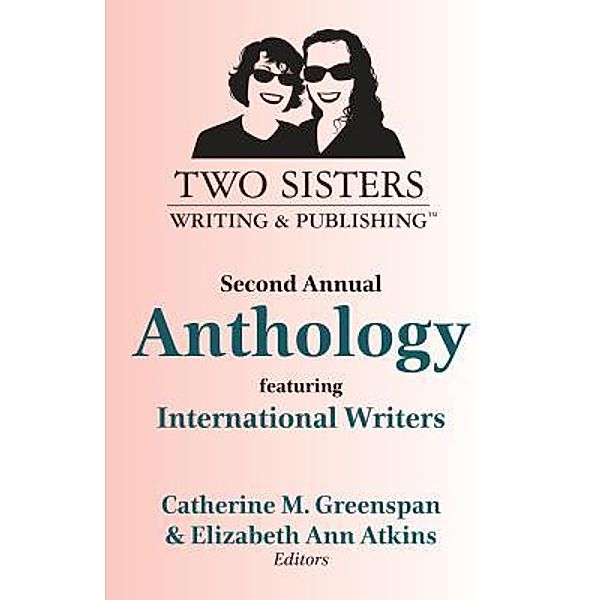 Two Sisters Writing and Publishing Second Annual Anthology