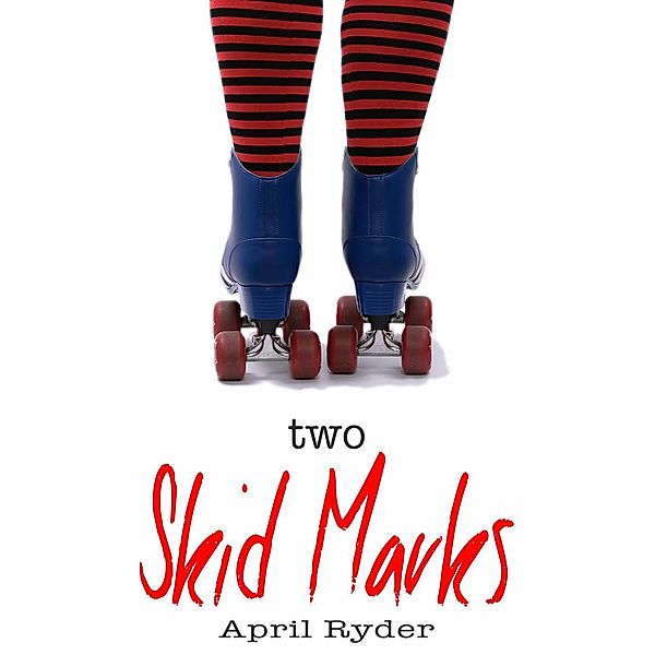 Two Skid Marks, April Ryder