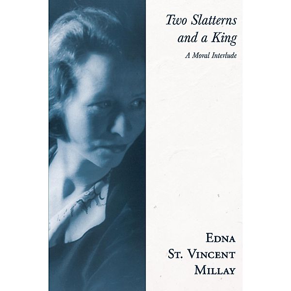 Two Slatterns and a King, Edna St. Vincent Millay