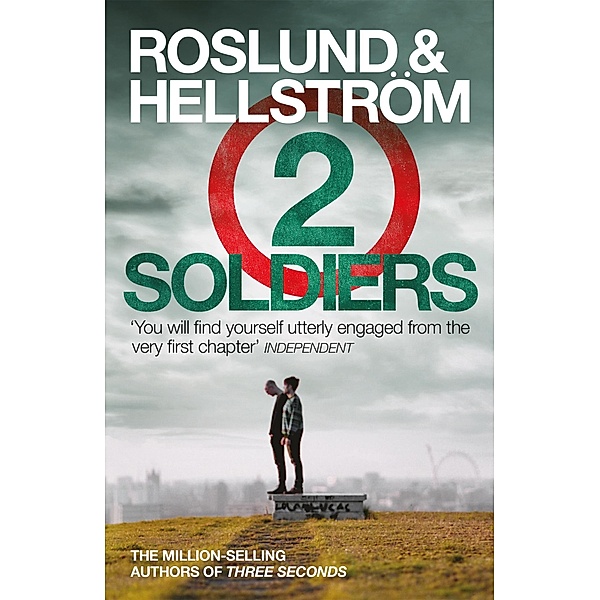 Two Soldiers / DCI Ewert Grens, Anders Roslund, Börge Hellström