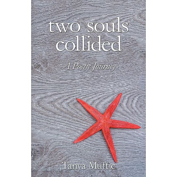 Two Souls Collided, Tanya Muftic