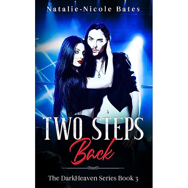 Two Steps Back (DarkHeaven Rock Band Series) / DarkHeaven Rock Band Series, Natalie-Nicole Bates